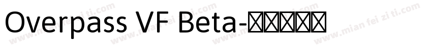 Overpass VF Beta字体转换